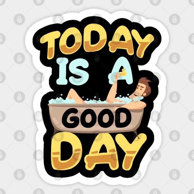 Today is a Good Day | Inspirational Sticker by DancingDolphinCrafts